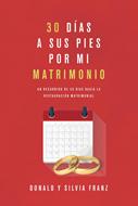 30 Días a Sus Pies Por Mi Matrimonio (Tapa Rústica)