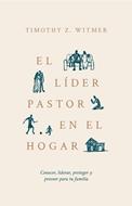Líder Pastor en el Hogar (Tapa Rústica)