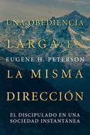 Una Obediencia Larga en la Misma Dirección (Tapa Rústica) [Libro]