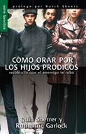 Como Orar Por Los Hijos Prodigos (Tapa Rústica) [Libro Bolsillo]