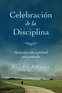 Celebración de la Disciplina (Tapa Rústica) [Libro]