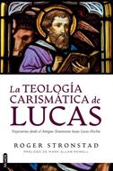 La Teología Carismática de Lucas (Tapa Rústica)