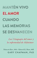Manten Vivo El Amor Cuando Las Memorias Se Desvanecen (Tapa Rústica)
