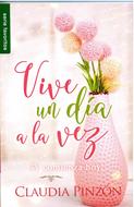 Vive un Día a la Vez (Tapa Rústica) [Libro]