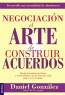 Negociación el Arte de Construir Acuerdos (Tapa Rústica)