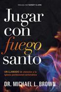 Jugar con Fuego Santo (Tapa Rústica) [Libro]