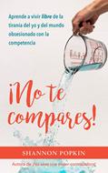 No te Compares! (Tapa Rústica)