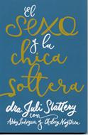 El Sexo y la Chica Soltera (Tapa Rústica)