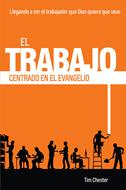 El Trabajo Centrado en el Evangelio (Tapa Rústica)