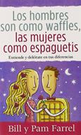 Los Hombres Son Como Waffles, Las Mujeres Como Espaguetis (Tapa Suave) [Libro Bolsillo]