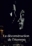 La déconstruction de l'homme