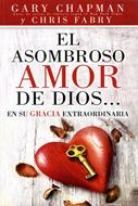 El Asombroso Amor de Dios (Tapa Rústica)