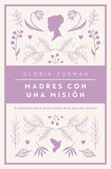 Madres Con Una Misión (Tapa Rústica)