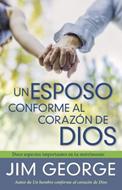 Un Esposo Conforme al Corazón de Dios (Tapa Rústica)