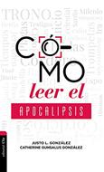 Cómo Leer el Apocalipsis (Tapa Rústica)