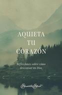 Aquieta tu Corazón (Tapa Rústica)