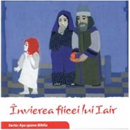 Învierea fiicei lui Iair. Seria Așa spune Biblia