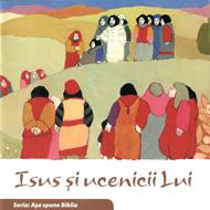 Isus și ucenicii Lui. Seria Așa spune Biblia