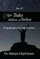 Que Todos Alaben al Señor (Tapa Rústica)