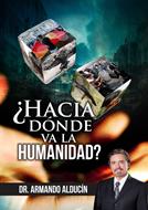 ¿Hacia Dónde va la Humanidad? (Tapa Rústica)