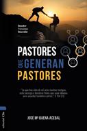 Pastores que Generan Pastores (Tapa Rústica)