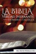 La Biblia Verdad Inerrante Para Hombres Falibles (Tapa Rústica)