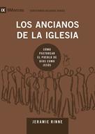 Los Ancianos De La Iglesia (Tapa Rústica)