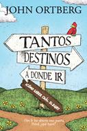 Tantos Destinos a Donde Ir (Tapa Rústica)