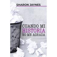 Cuando mi Historia no me Agrada (Tapa Rústica)