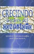 Creciendo a Traves del Conflicto (Tapa Rústica) [Libro Bolsillo]