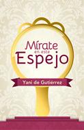 Mírate en Este Espejo (Tapa Rústica)