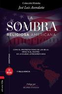 La Sombra Religiosa Americana (Tapa Rústica)