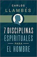 7 Disciplinas Espirituales para el Hombre (Tapa Rústica)
