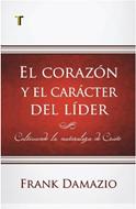 El Corazón y el Carácter del Líder (Tapa Rústica)
