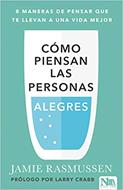 Cómo Piensan las Personas Alegres (Tapa Rústica)