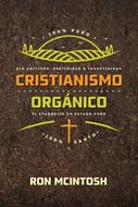Cristianismo Orgánico (Tapa Rústica)