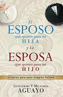 El Esposo que Quiero para mi Hija y La Esposa que Quiero para mi Hijo. (Tapa Rústica)