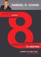 8 Pasos Para Alcanzar Tu Destino (Tapa Rústica)