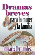 Dramas Breves Para la Mujer y la Familia (Tapa Rústica)
