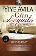 Yiye Ávila Un Gran Legado Para Este Tiempo (Tapa Dura)