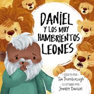 Daniel y los Muy Hambriento Leones Ilustrados (Tapa Rústica)