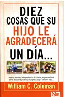 Diez Cosas Que Su Hijo Le Agradecerá Un Día... (Tapa Rústica)