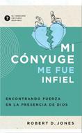 Mi cónyuge me fue infiel (Tapa Rústica)