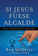 Si Jesús Fuese Alcalde (Tapa Rústica)
