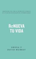 Renueva tu Vida (Tapa Rústica)
