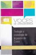 Teología Cronológica de la Pasión de Cristo (Tapa Rústica)
