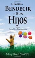 El Poder de Bendecir a Sus Hijos
