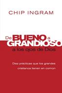 De Bueno a Grandioso a los Ojos de Dios (Tapa Rústica)