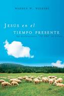 Jesús en el Tiempo Presente (Tapa Rústica) [Libro]