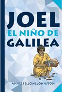 Joel: El niño De Galilea (Tapa Rústica) [Libro]